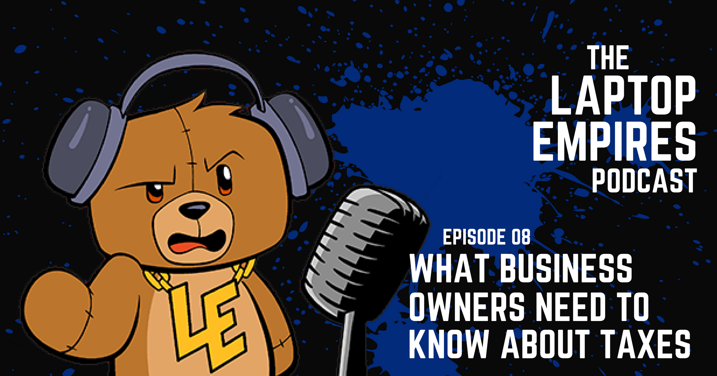 What Business Owners Need to Know About Taxes – Episode 8