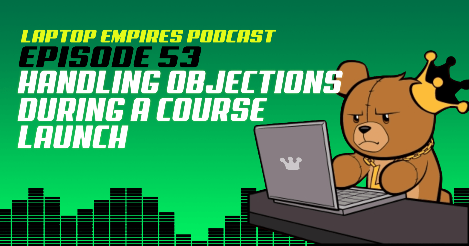 Handling Objections During a Course Launch – Episode 53