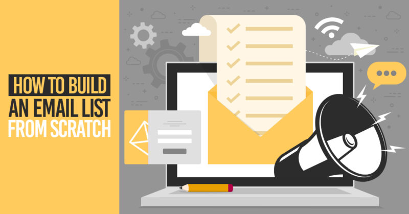 How to Build an Email List From Scratch