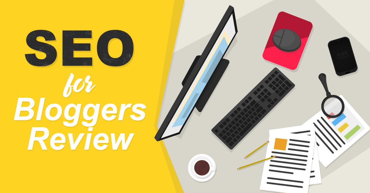 SEO for Bloggers Review