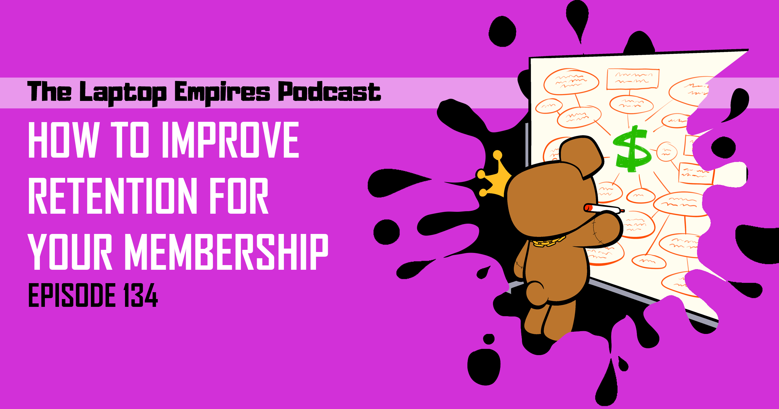 How To Improve Retention For Your Membership – Episode 134