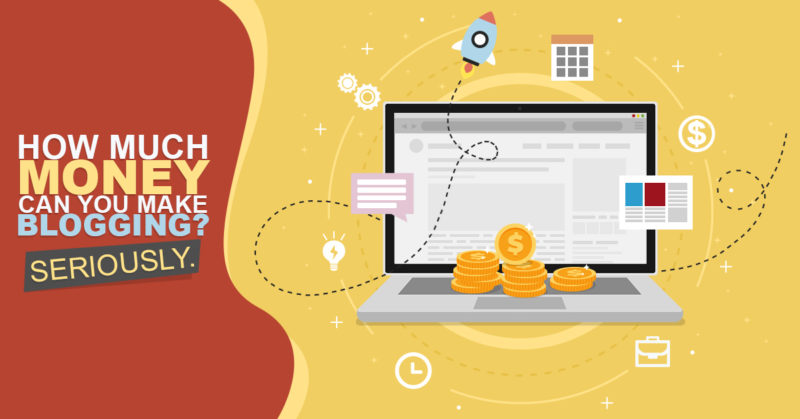 How Much Money Can You Make Blogging? Seriously.