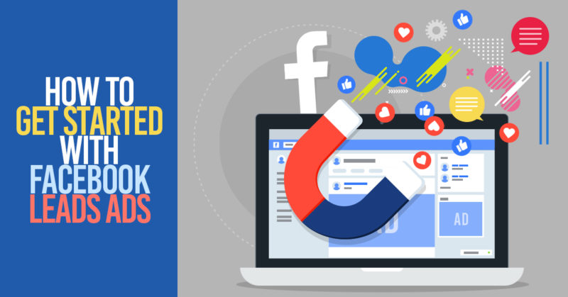 How to get started with Facebook leads ads
