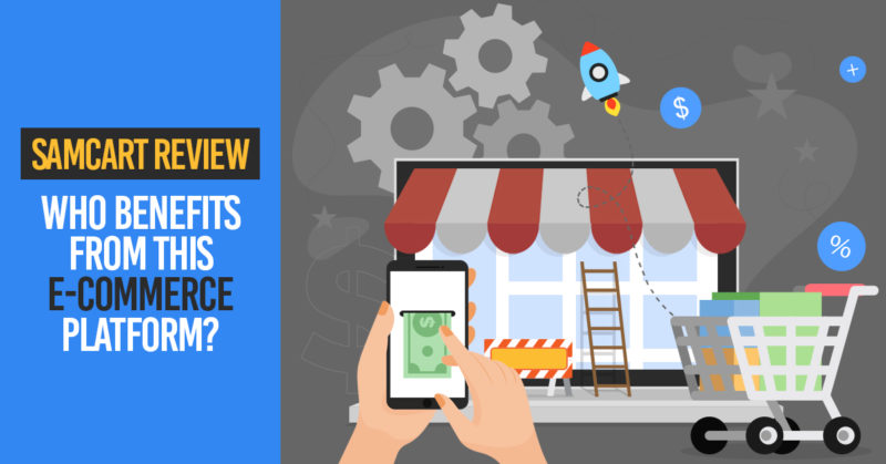 SamCart Review: Who Benefits from this E-Commerce Platform?
