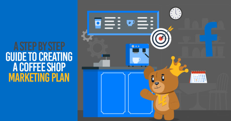 A Step by Step Guide to Creating a Coffee Shop Marketing Plan