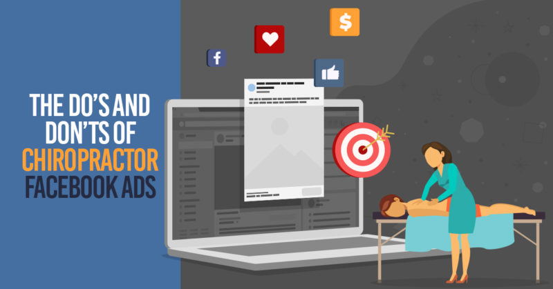 The Do’s and Don’ts of Chiropractor Facebook Ads